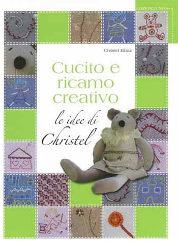 Cucito E Ricamo Creativo Le Idee Di Christel From Lumina Edizioni Books And Magazines Books And Magazines Casa Cenina