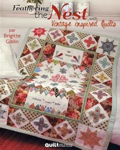 Feathering the Nest with Vintage inspired Quilts From Quiltmania ...