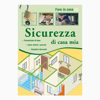 Sicurezza di casa mia da Edizioni Il Castello - Libri & Riviste