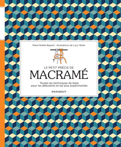 Petit précis de macramé From Mango Pratique - Books and Magazines - Books  and Magazines - Casa Cenina