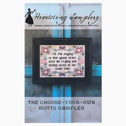 Choose Your Own Motto Sampler From Heartstring Samplery - Cross Stitch ...