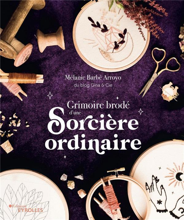 Grimoire brodé d'une sorcière ordinaire From Eyrolles - Books and